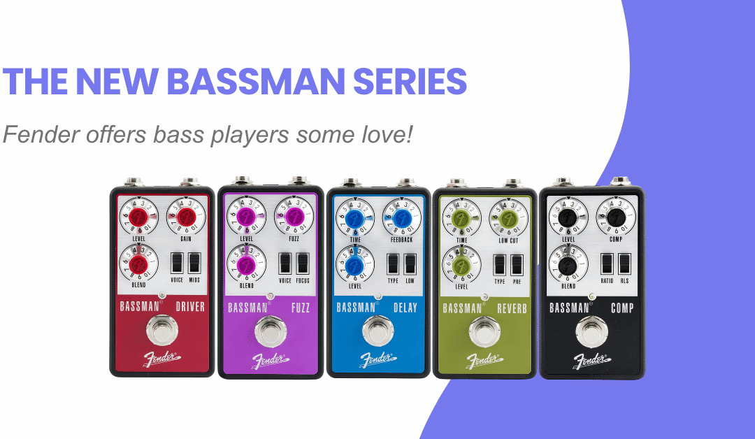 Fender Offers Bass Player’s Some Love with the New Bassman Effects Pedal Series